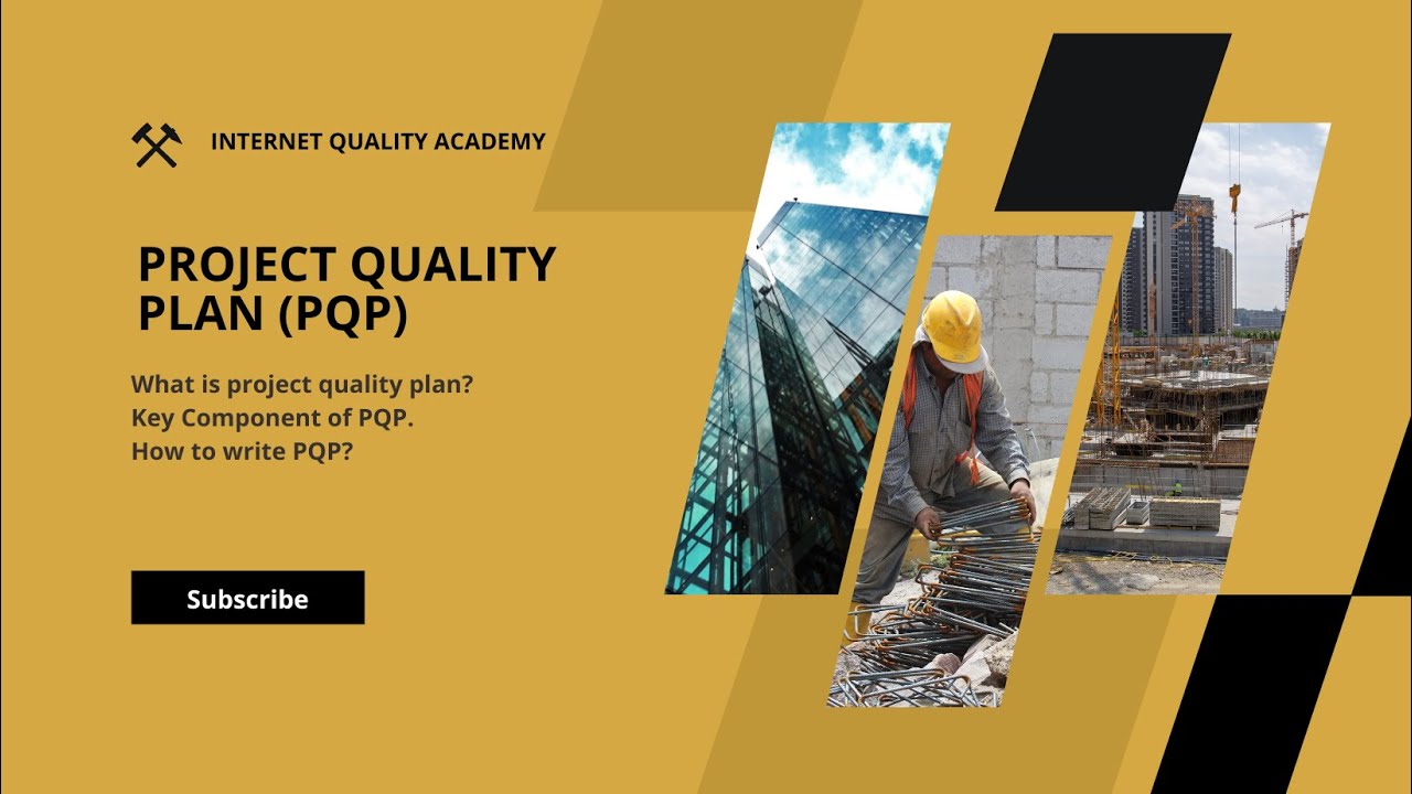Project Quality Plan (PQP). A Roadmap to Project Excellence