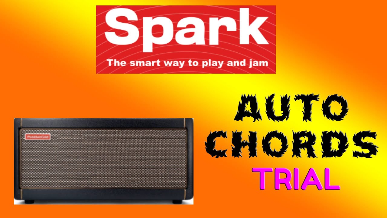 SPARK 40 Amp Positive Grid - Auto Chords we try to play a new song from Youtube