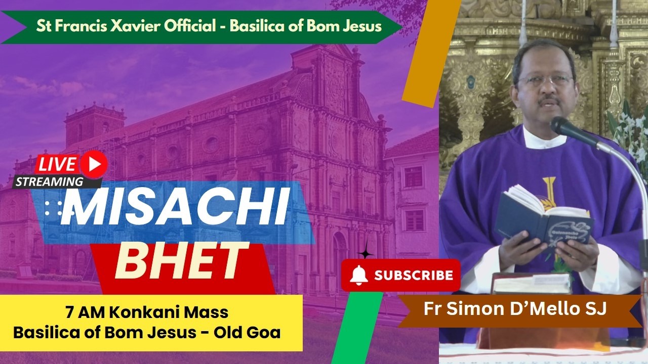 7 AM Konkani Mass|Mongllar - Prachit kallachem 4tem Sathollem| Basilica of Bom Jesus | 17 March 2026