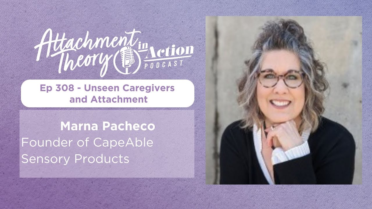 Unseen Caregivers and Attachment: Marna Pacheco