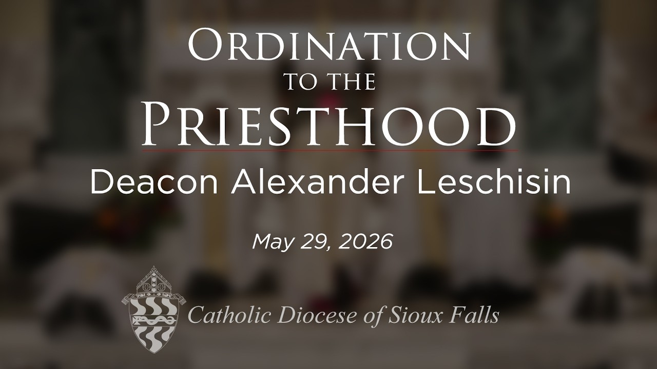 Ordination to the Priesthood 2026 | Catholic Diocese of Sioux Falls