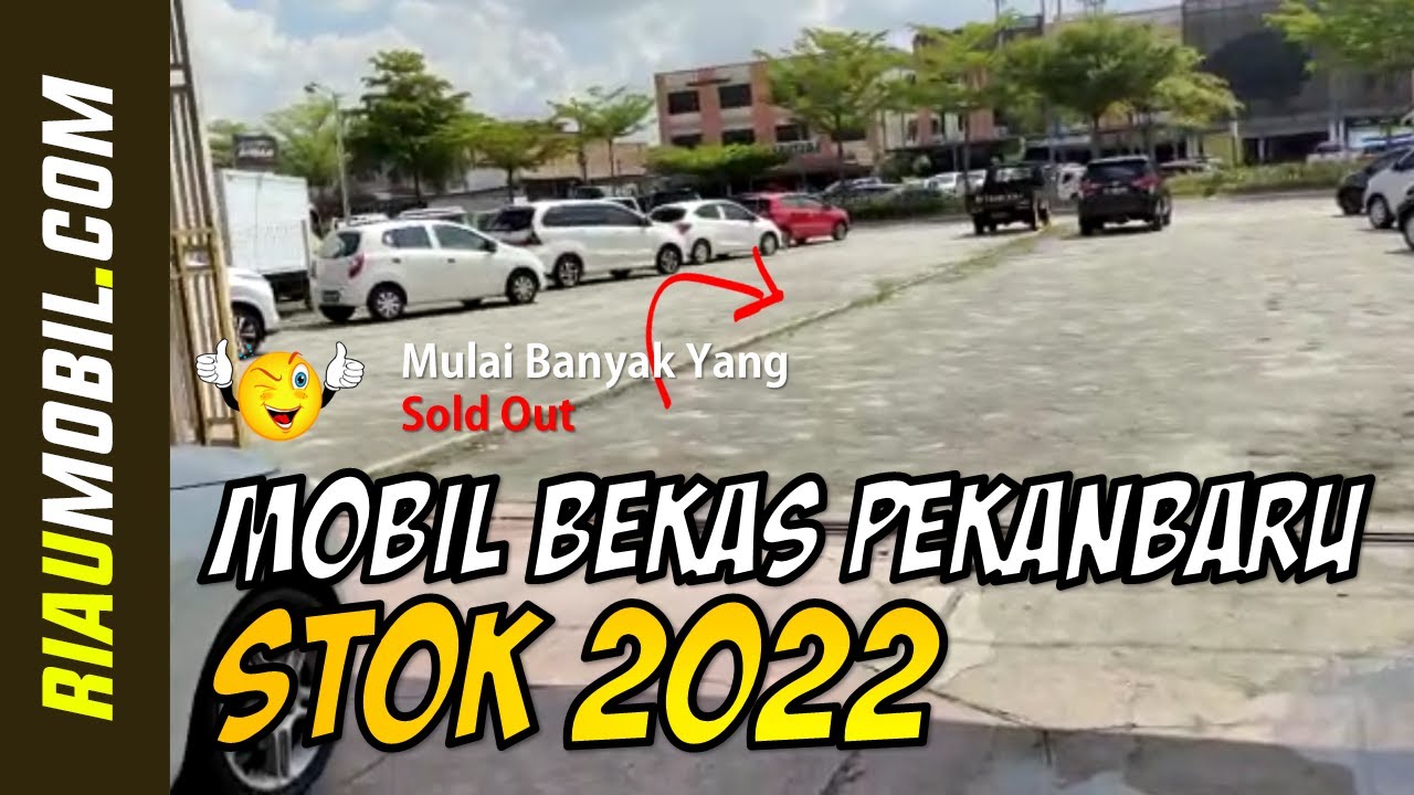 MOBIL BEKAS PEKANBARU 2022 | STOK LARIS MANIS | YUK! BURUAN CEK ✅
