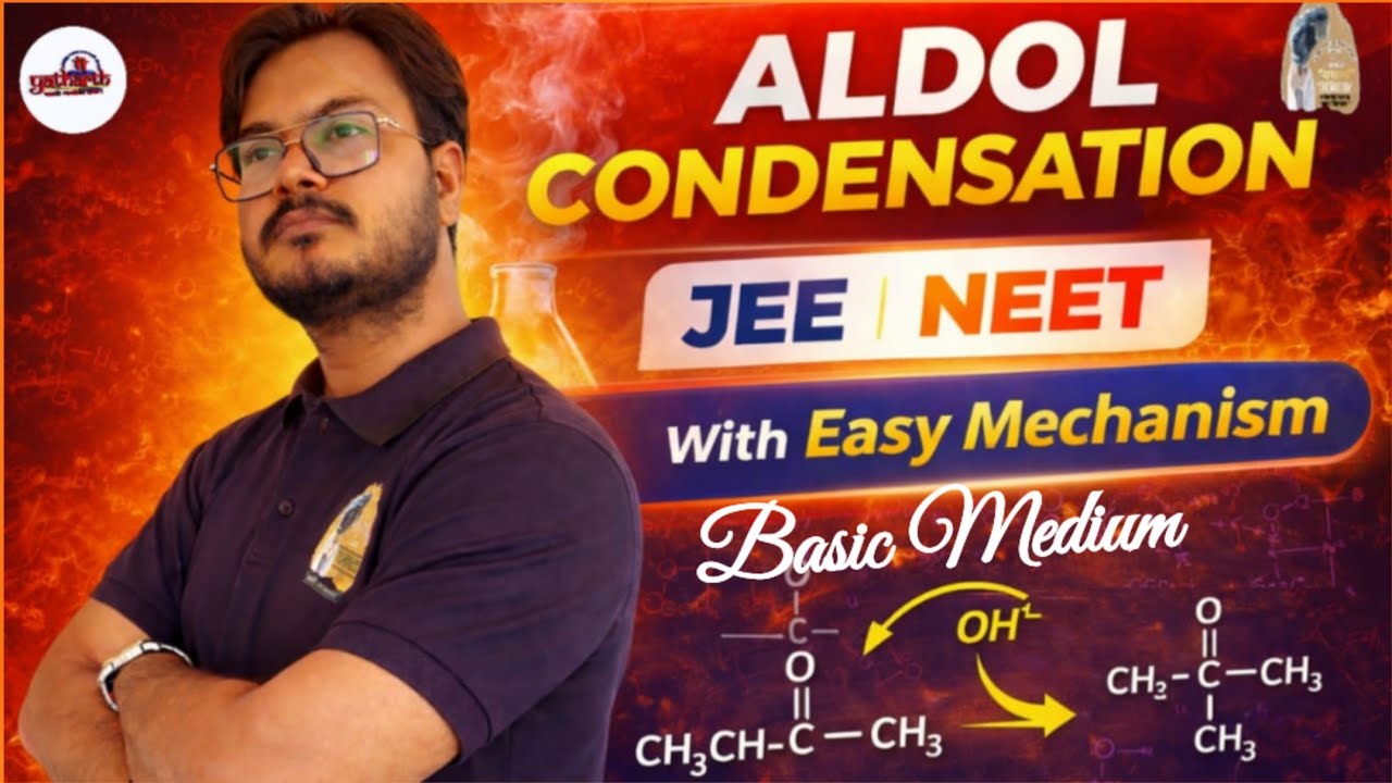 ALDOL  REACTION/CONDENSATION ll ORGANIC CHEMISTRY ll NEET /JEE ll PRAN SIR 