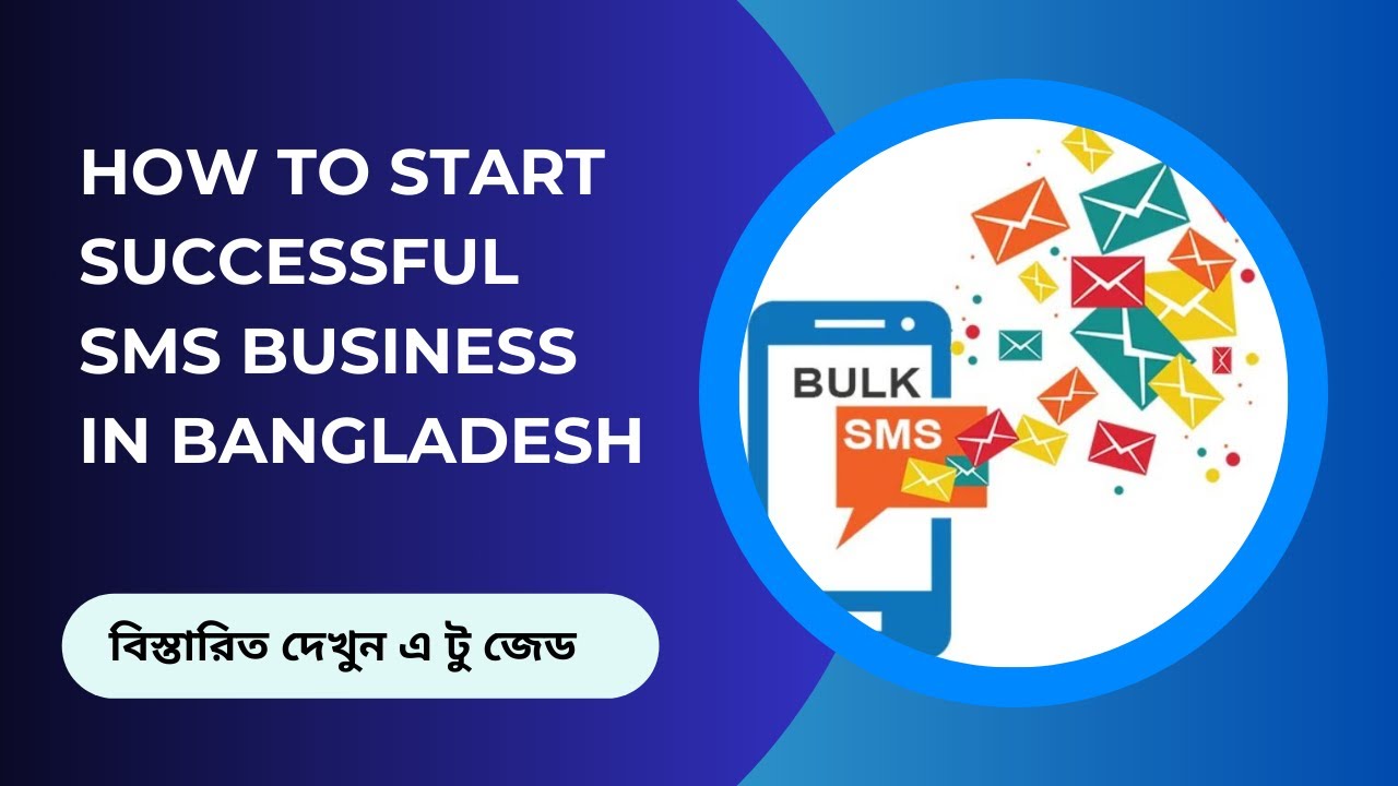 how to start successful sms business in Bangladesh? Step by Step Guideline 2025.