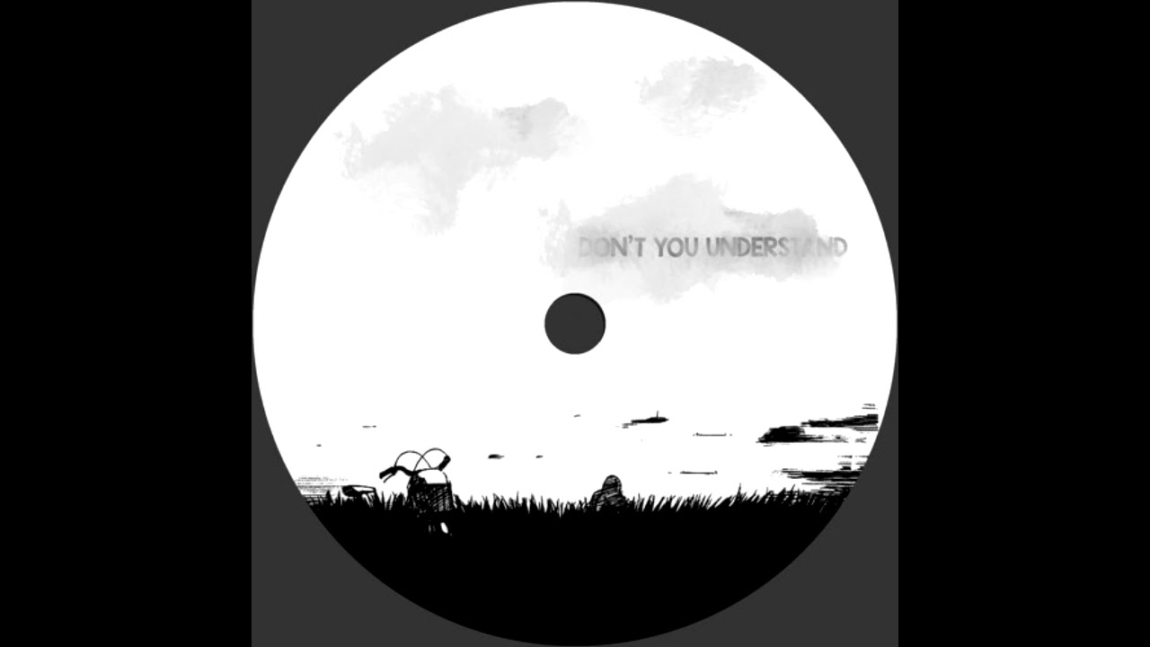 Meltingscreen - Don't You Understand