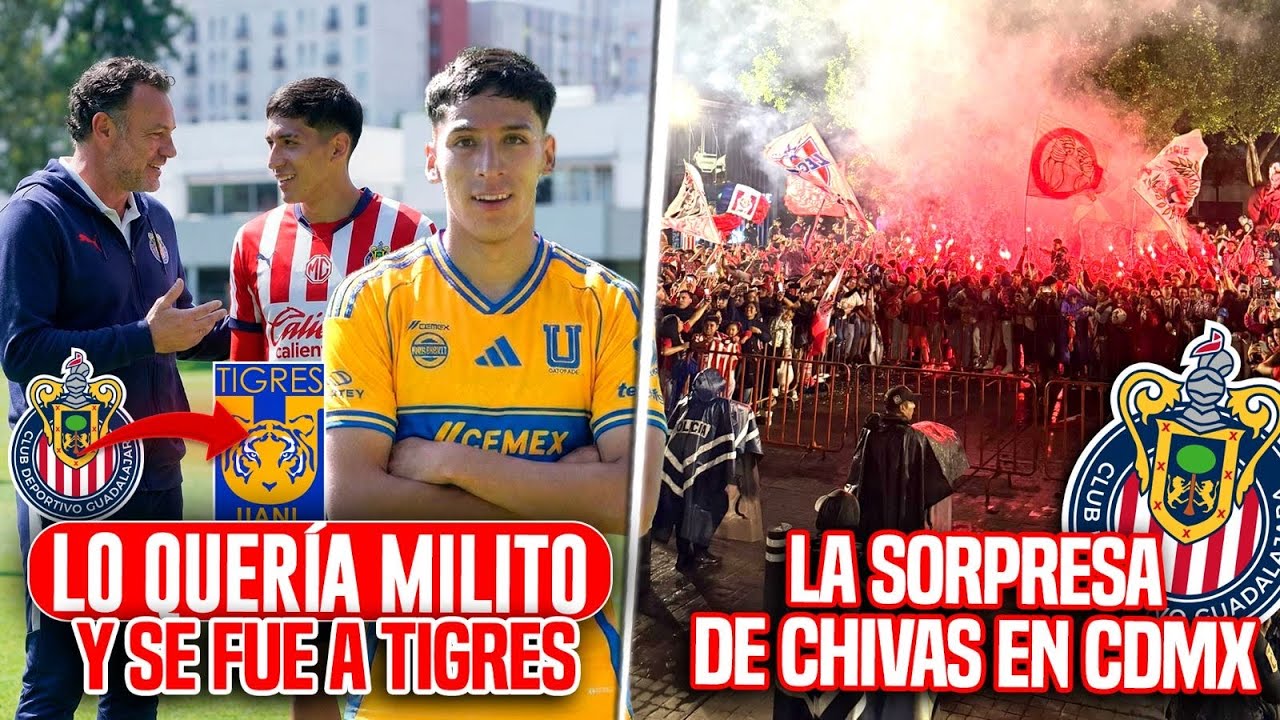 🚨Lo Quería Milito PERO SE FUE a Tigres! | SORPRESA de Chivas en Cdmx | Noticias Chivas 