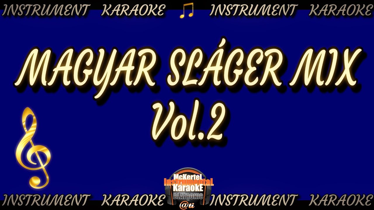 🎵 Magyar Sláger Mix vol.2 (INSTRUMENT/Karaoke videó)