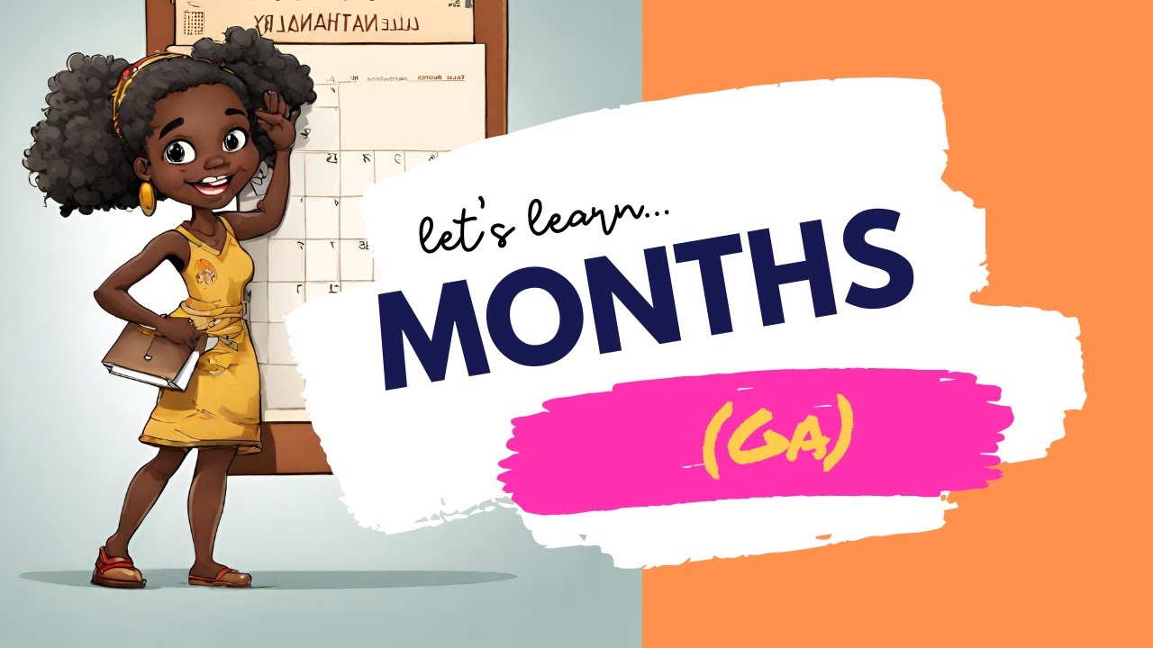 Ga Months of the Year: Fun Learning for Kids with Little Languages!