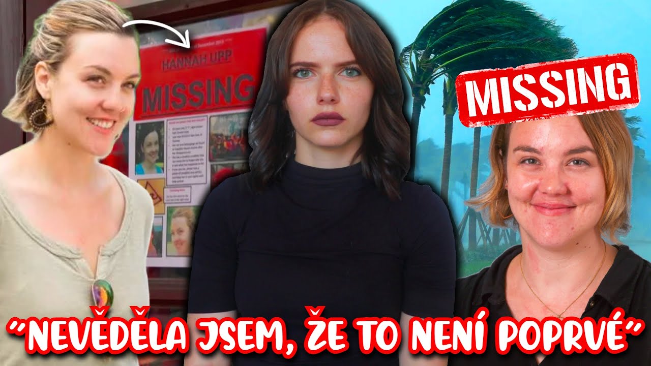 TŘIKRÁT ZMIZELA a nikdo neví proč | 3 zmizení, 1 žena, 0 odpovědí | Kdo je Hannah Upp | Just Justýna