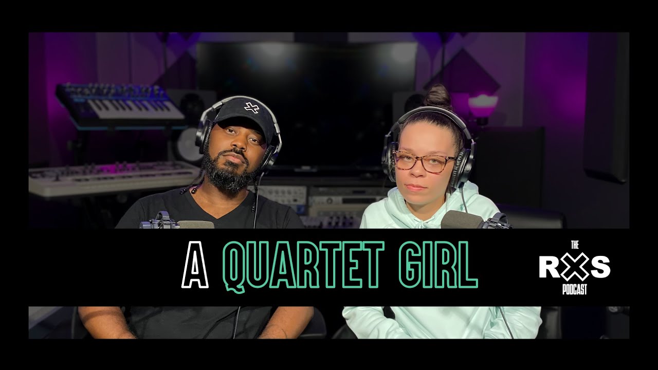 The Life Of A Quartet Girl | #TheRXSPodcast w/ Morgan Taylor Hunt