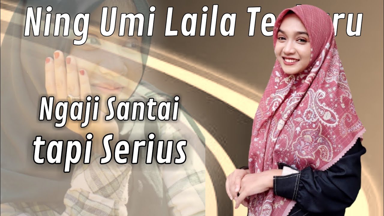 Ceramah Ning Umi Laila ngaji santai tapi serius
