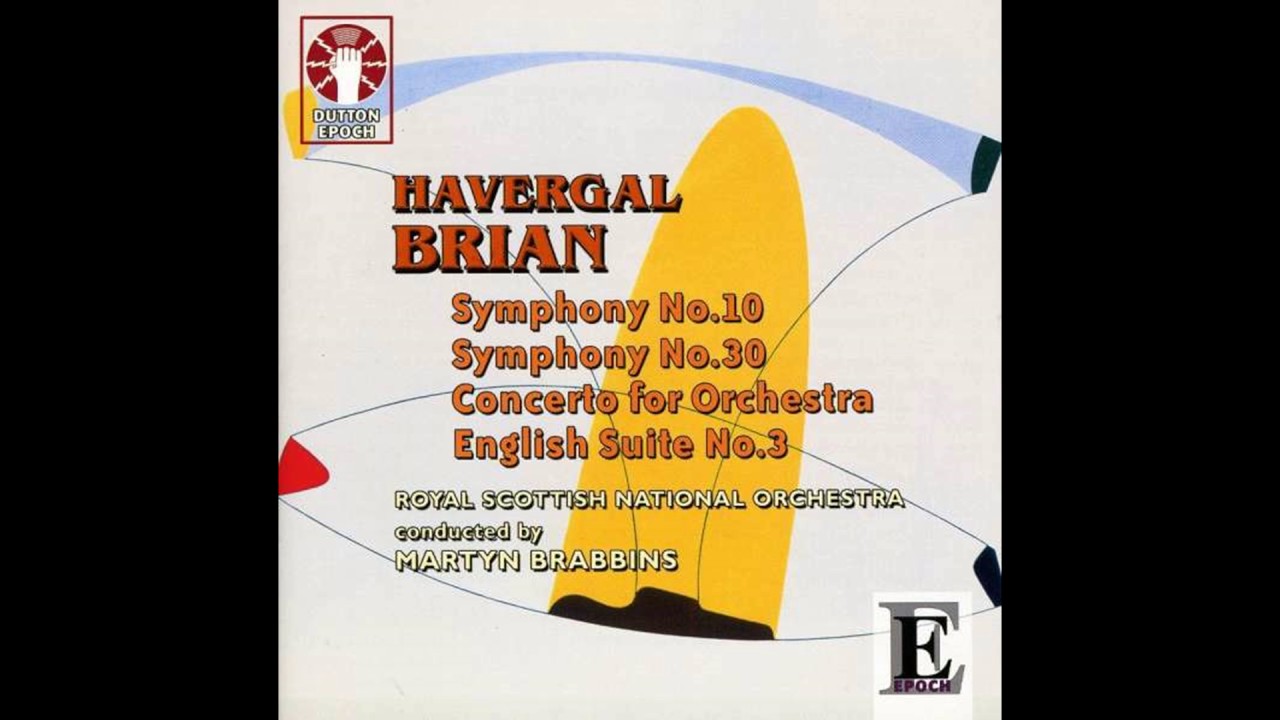 Symphony No.30 in B-flat minor - Havergal Brian