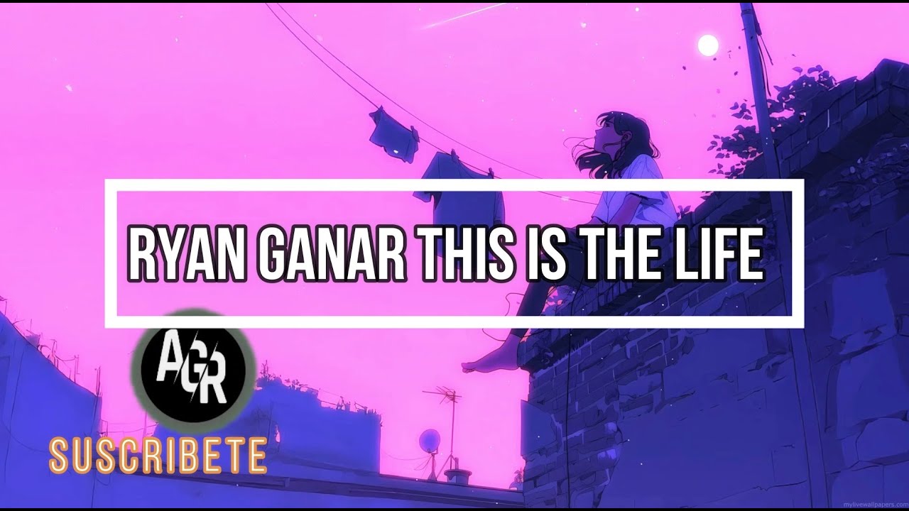 Ryan Ganar-This Is The Life- AGR- ✔