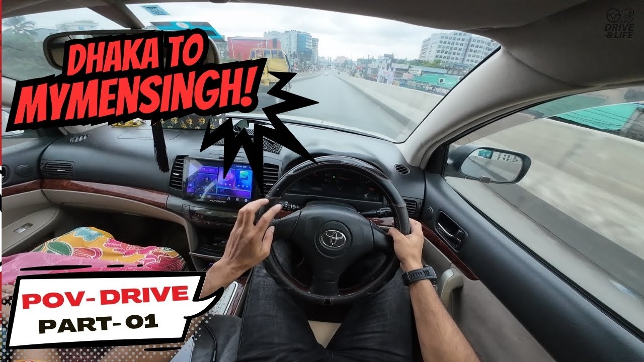 Dhaka to Mymensingh Highway POV Drive | Part 1