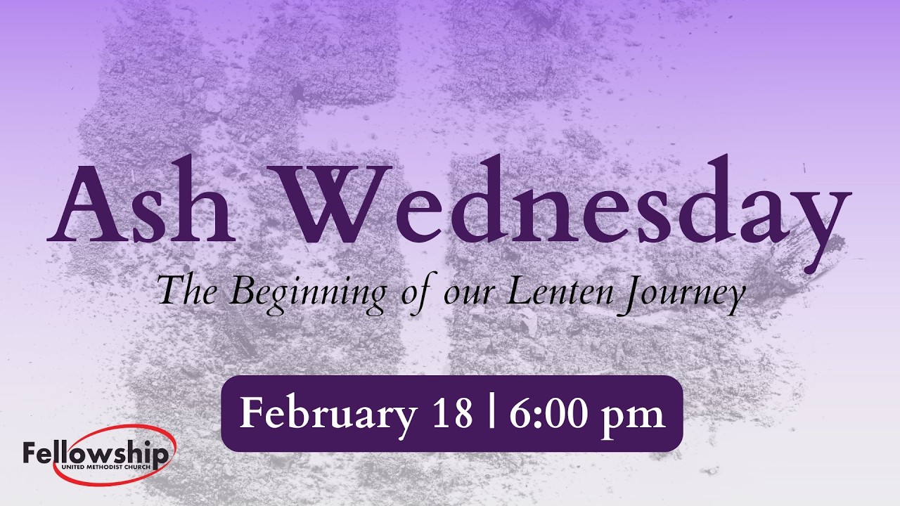 2-18-2026 Ash Wednesday Service at Fellowship UMC in Trophy Club, TX