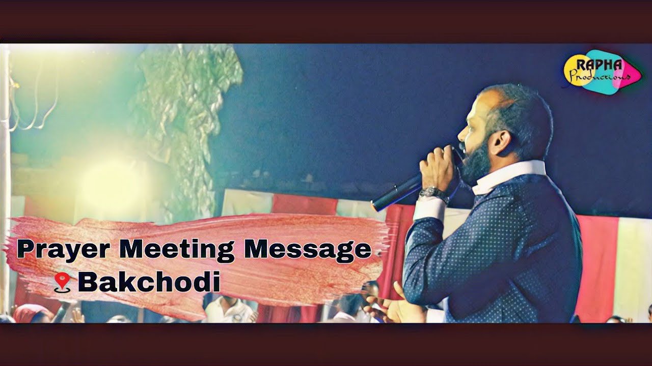 Santosh Gokavi in Backchodi Bidar Prayer Meeting Message