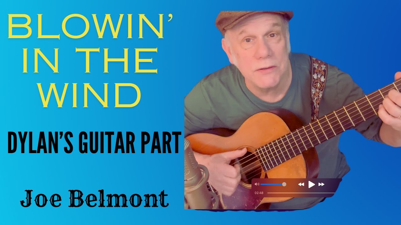 Blowing in the Wind : Bob Dylan's exact guitar part.  Acoustic Guitar #72: Joe Belmont