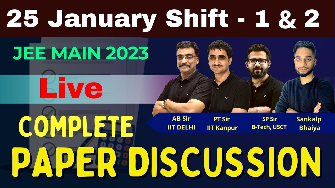 JEE Main 2023 Complete Paper Discussion || 🧐|| Live Paper Solving || 25th Jan : Shift 1 & 2