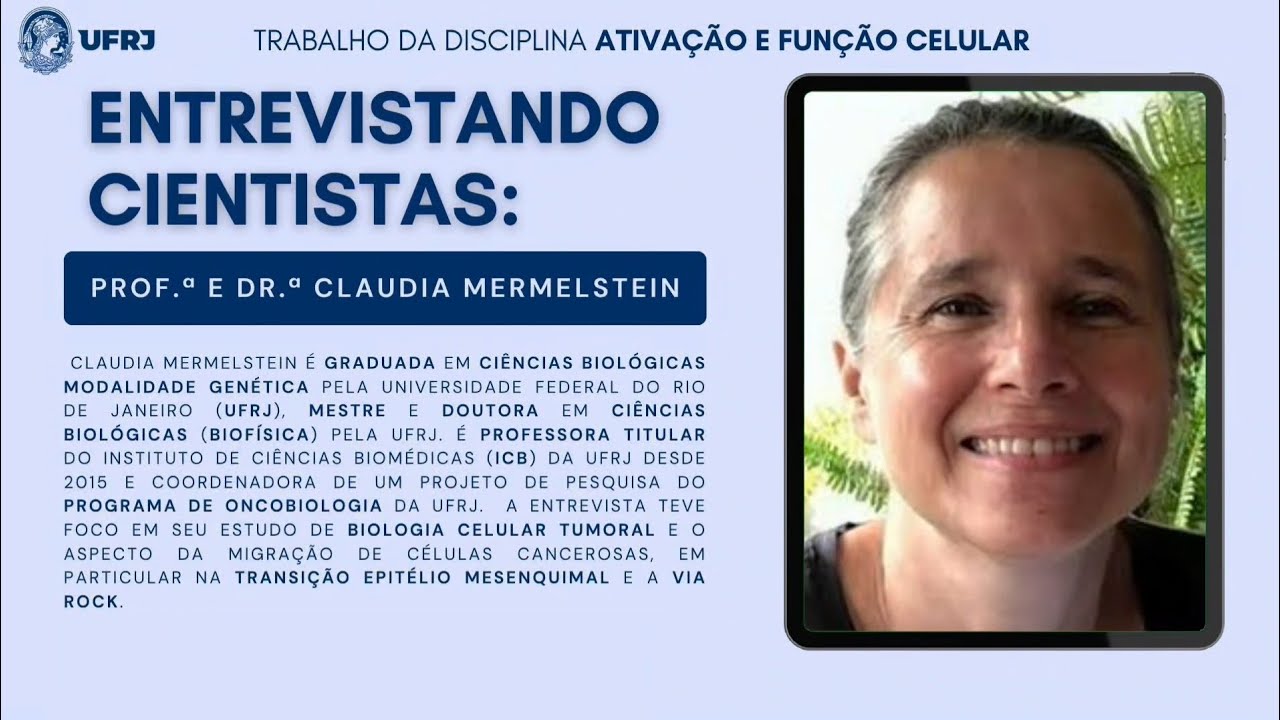 Entrevistando Cientistas - Dra. Cláudia Mermelstein (UFRJ)