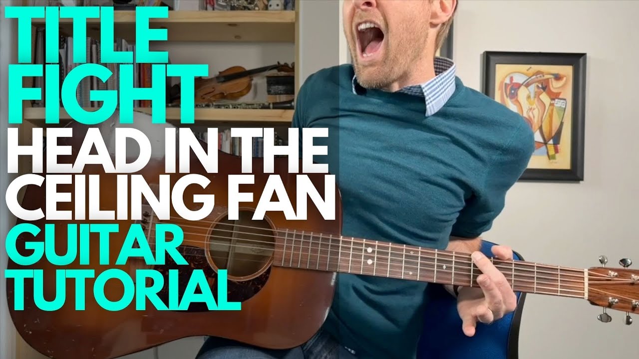 Head In The Ceiling Fan от Title Fight Guitar Tutorial - Уроки игры на гитаре со Стюартом!
