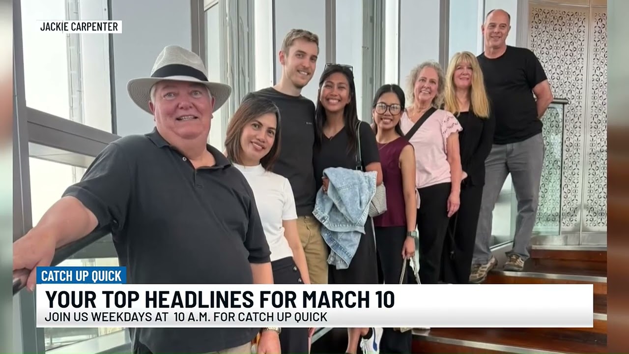 Catch Up Quick, your top headlines from Tuesday March 10