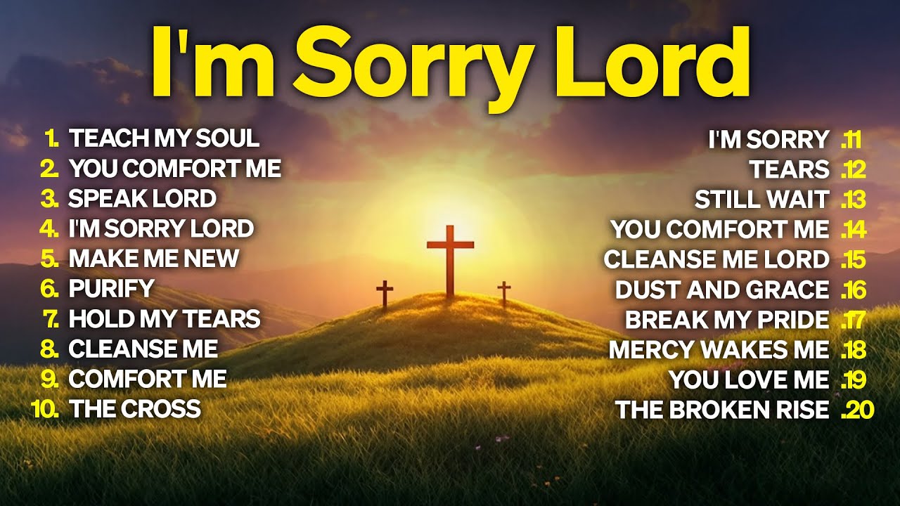 I'm Sorry Lord 📖 Anointed Soaking Worship for Prayer, Healing & Renewal