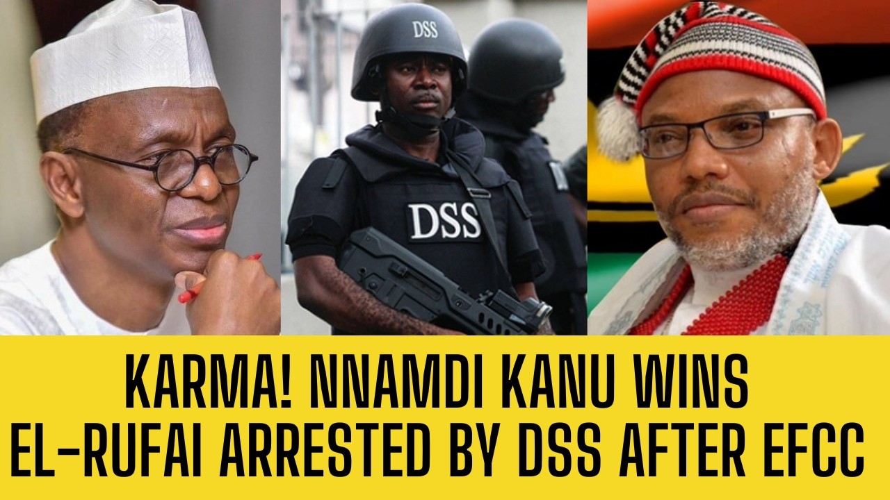 Ннамди Кану ПОБЕДИЛ, а Эль-Руфаи АРЕСТОВАН Службой государственной безопасности по делу о мошенни...