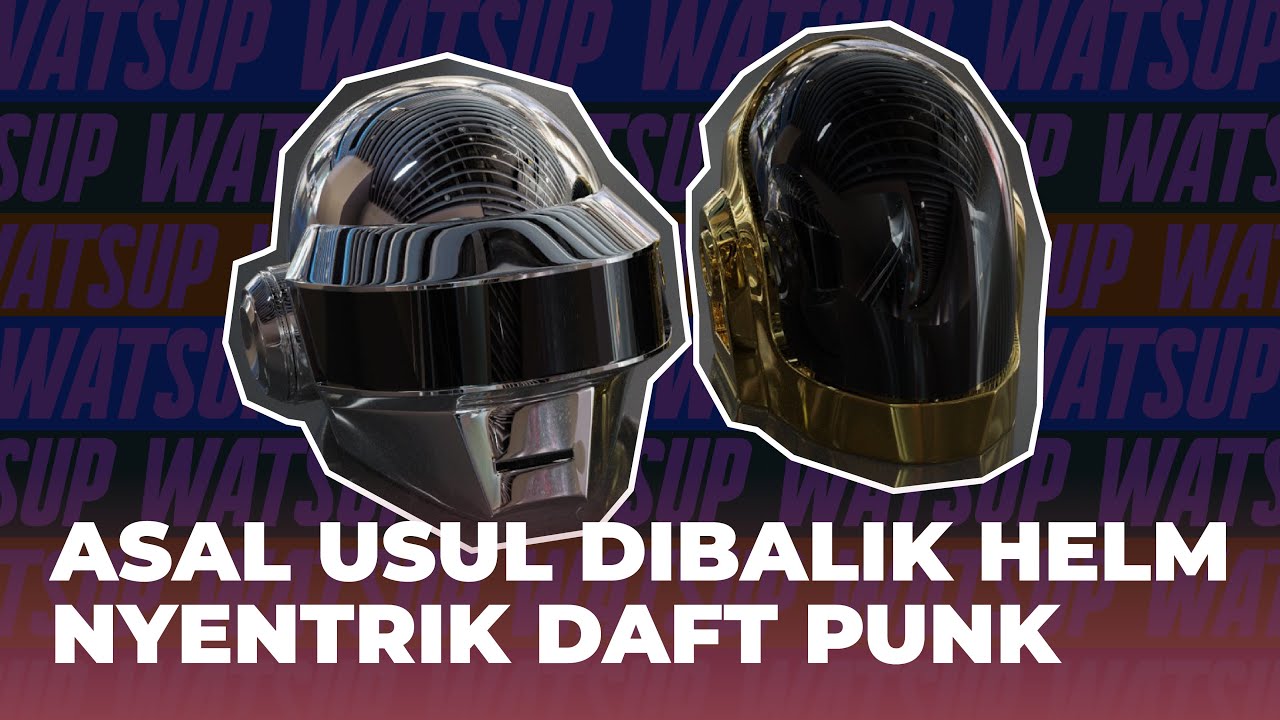 DAFT PUNK BUBAR!!! INI DIA ASAL USUL DIBALIK HELM NYENTRIK | HAI #Watsup #daftpunk