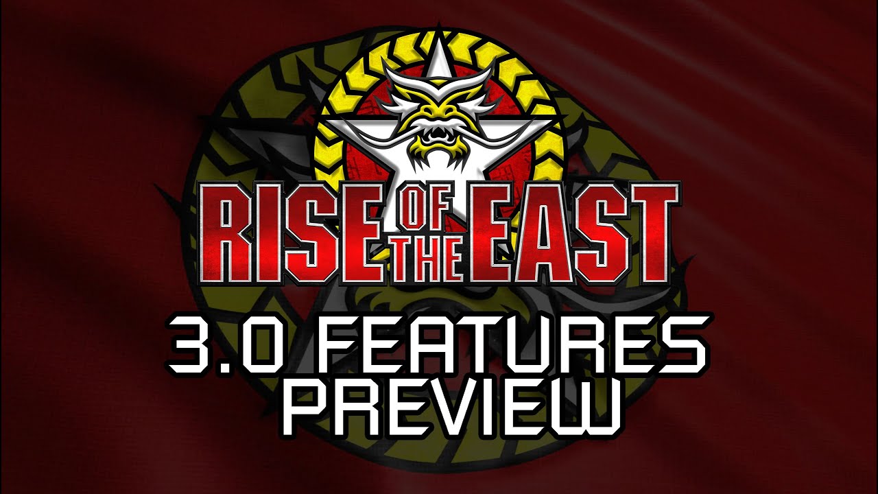 Rise of the East - 3.0 Features Preview Part 1