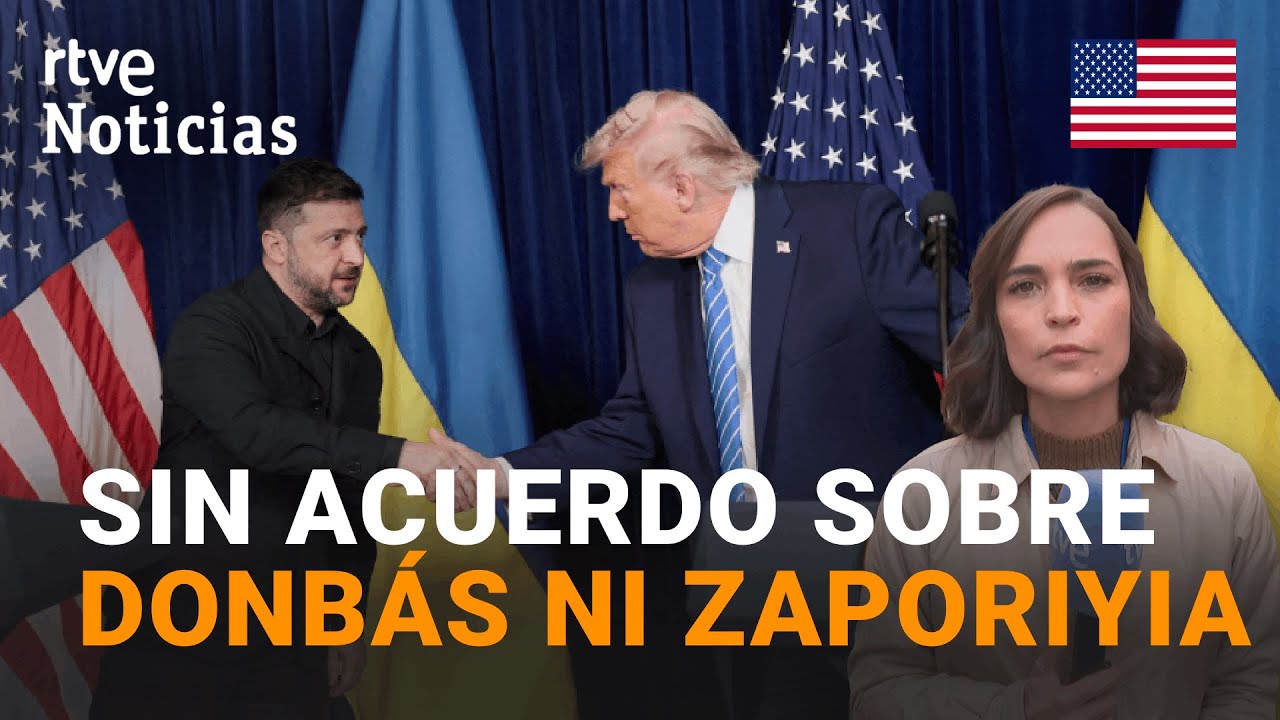 NEGOCIACIONES de PAZ en UCRANIA | ZELENSKI y TRUMP se RE&Uacute;NEN sin acuerdo para la CESI&Oacute;N del DONB&Aacute;S