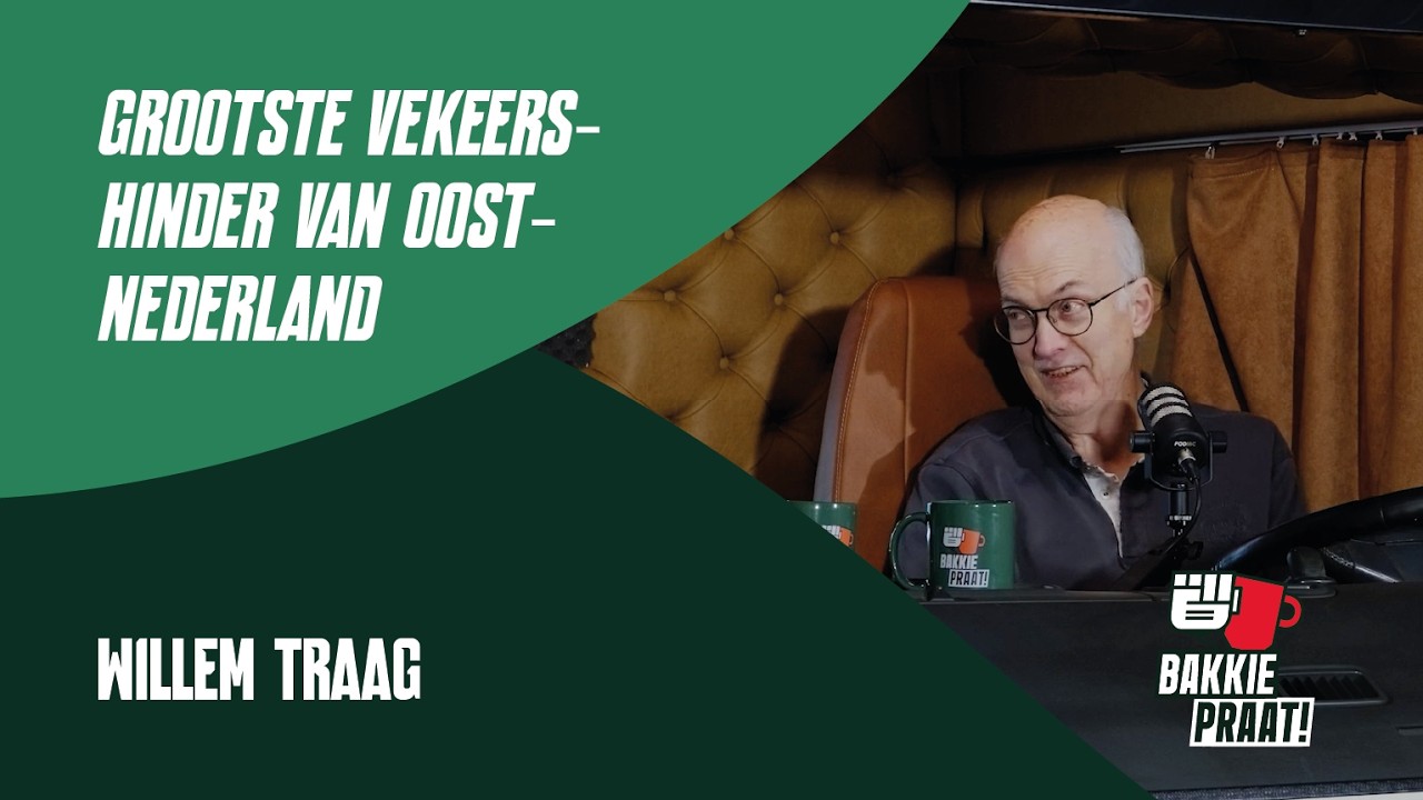 De grootste verkeershinder in Oost-Nederland ooit! - Willem Traag, Rijkswaterstaat - Bakkiepraat