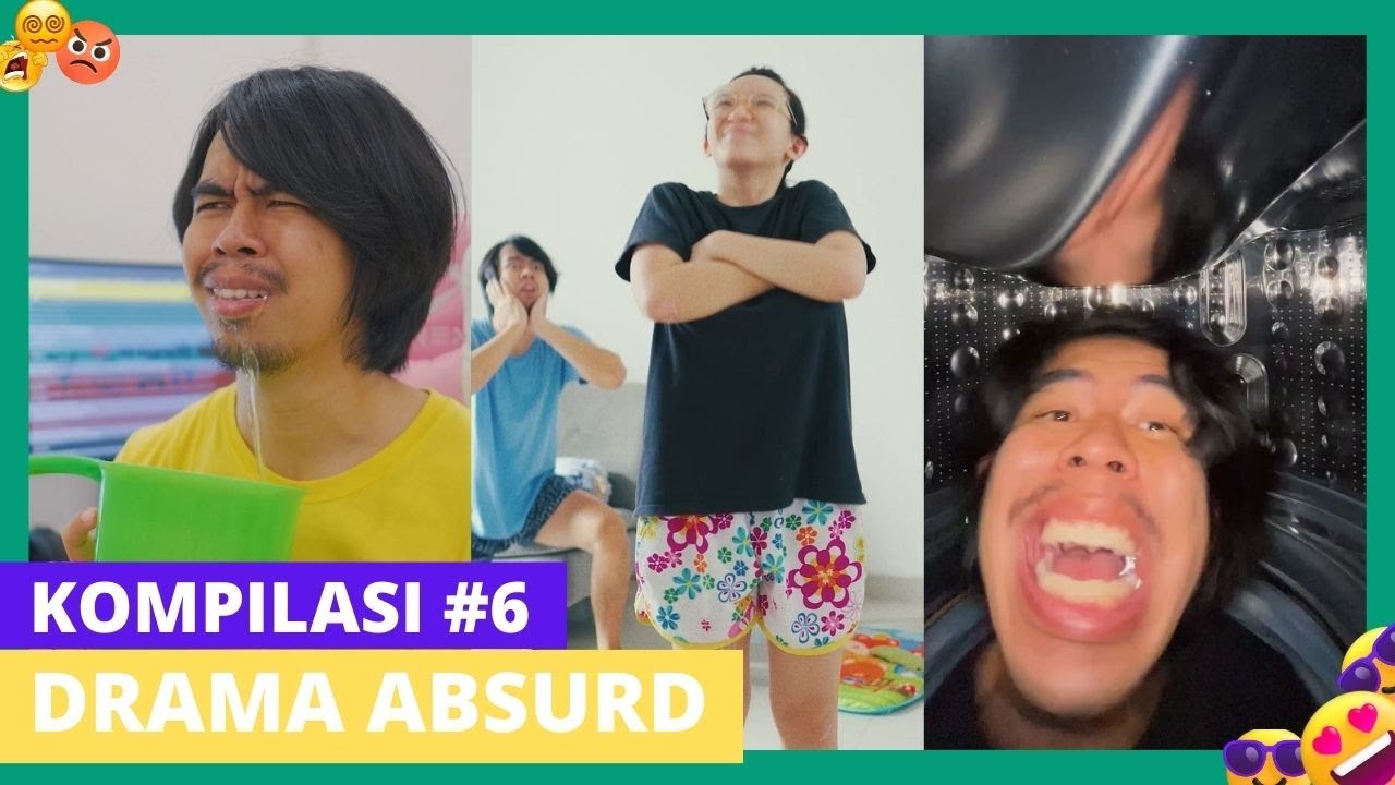 PART 6 | KOMPILASI DRAMA ABSURD