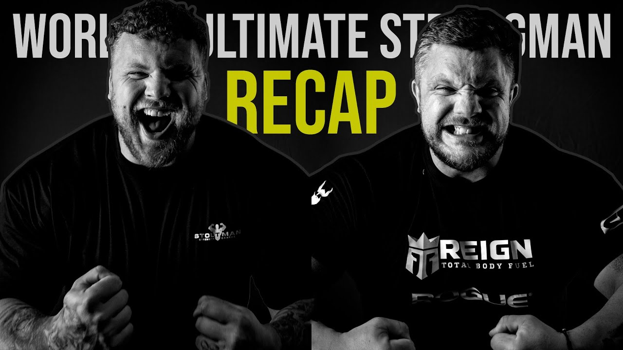 WORLD'S ULTIMATE STRONGMAN RECAP!