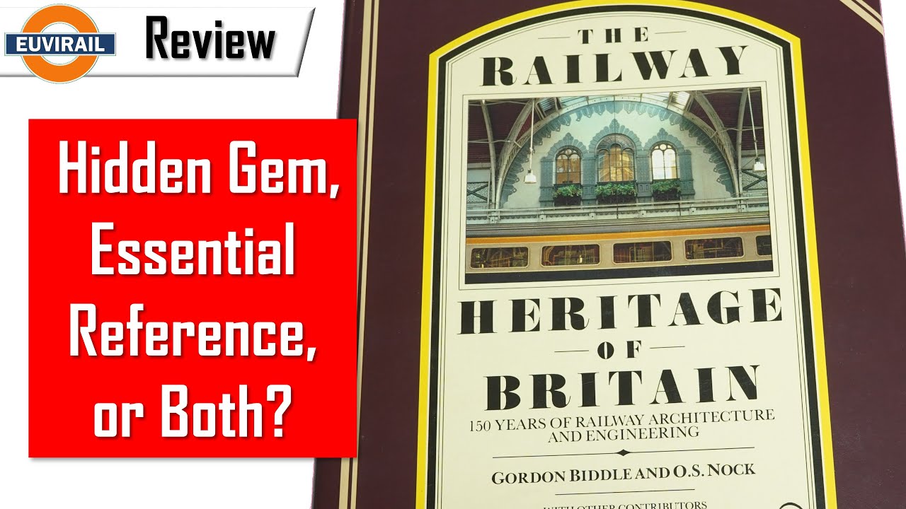 Review:  The Railway Heritage of Britain: 150 Years of Railway Architecture and Engineering