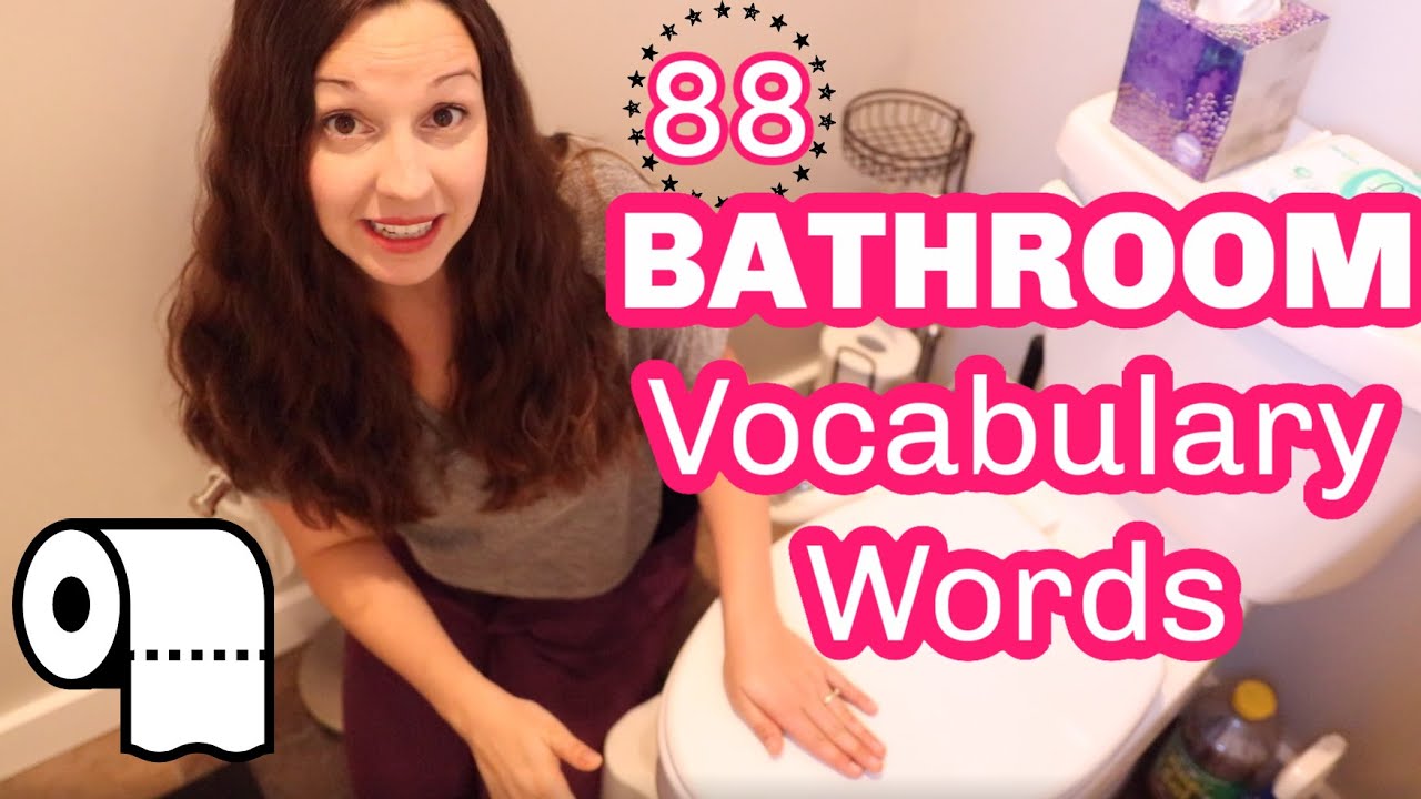 88 Bathroom Vocabulary Words