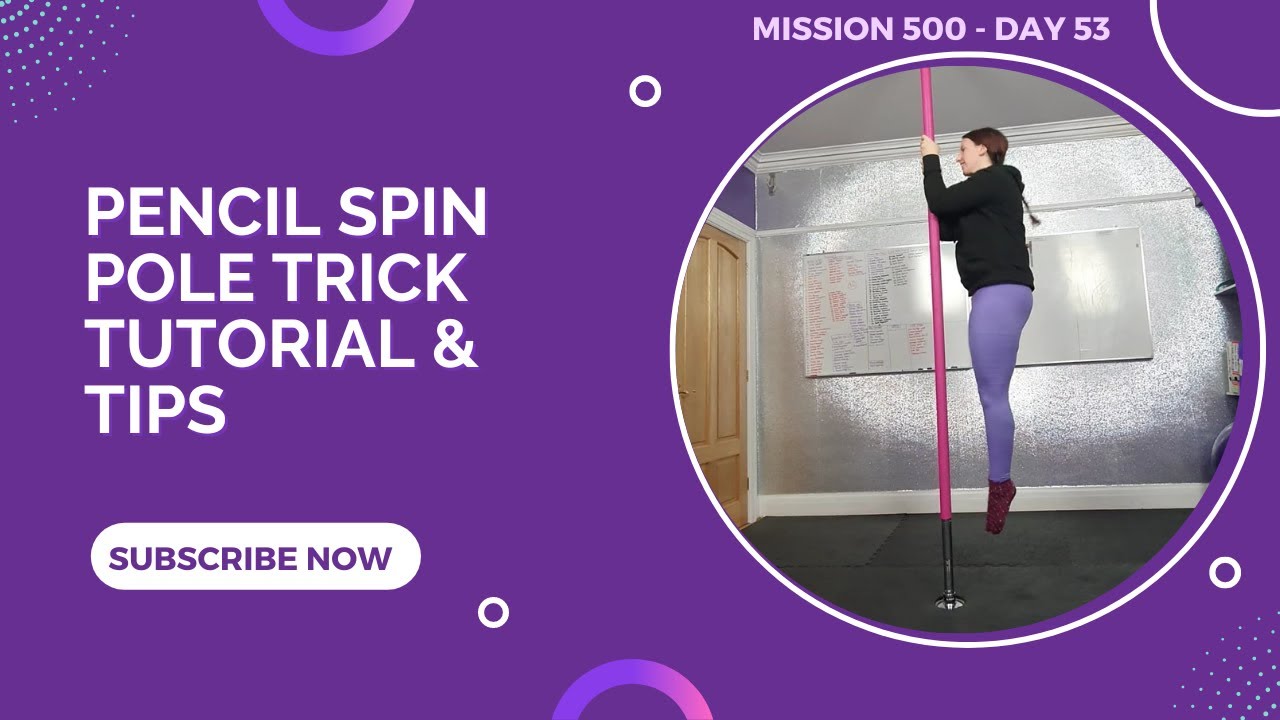 MISSION 54- Pencil Spin Pole Tutorial