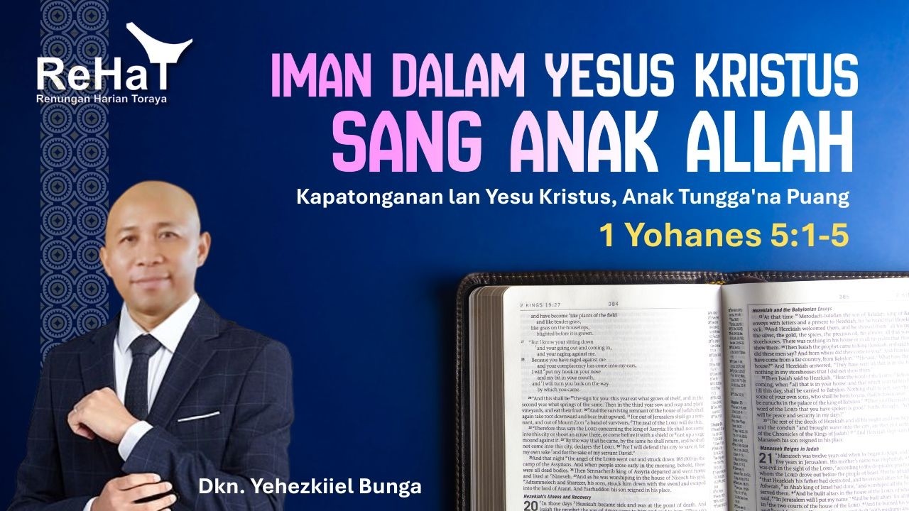 IMAN DALAM YESUS KRISTUS, SANG ANAK ALLAH | REHAT 05 FEBRUARI 2026 | DKN. YEHEZKIEL BUNGA