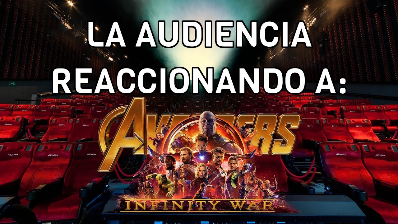 Reacciones de la audiencia en Avengers: Infinity War
