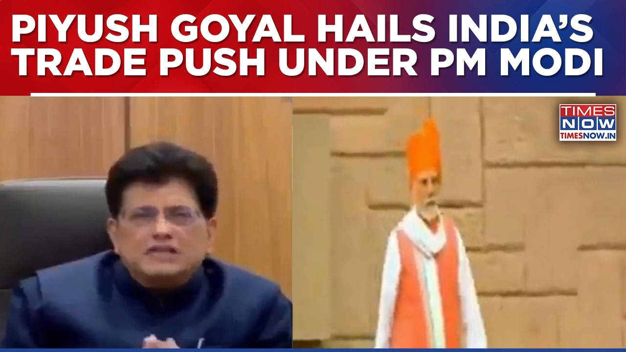 Union Min Piyush Goyal Hails India’s Trade Push Amid Global Uncertainty; Cites 9 FTAs Under PM Modi