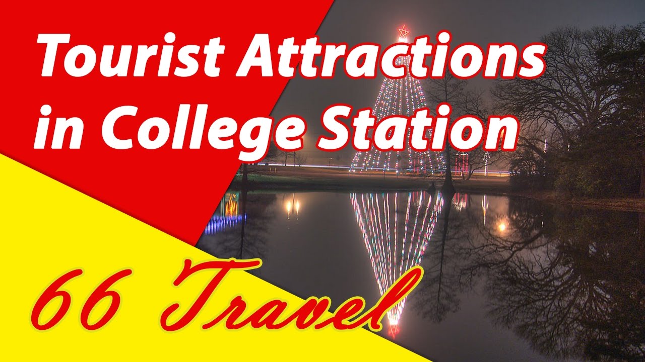 List 11 Tourist Attractions in College Station, Texas | Travel to United States