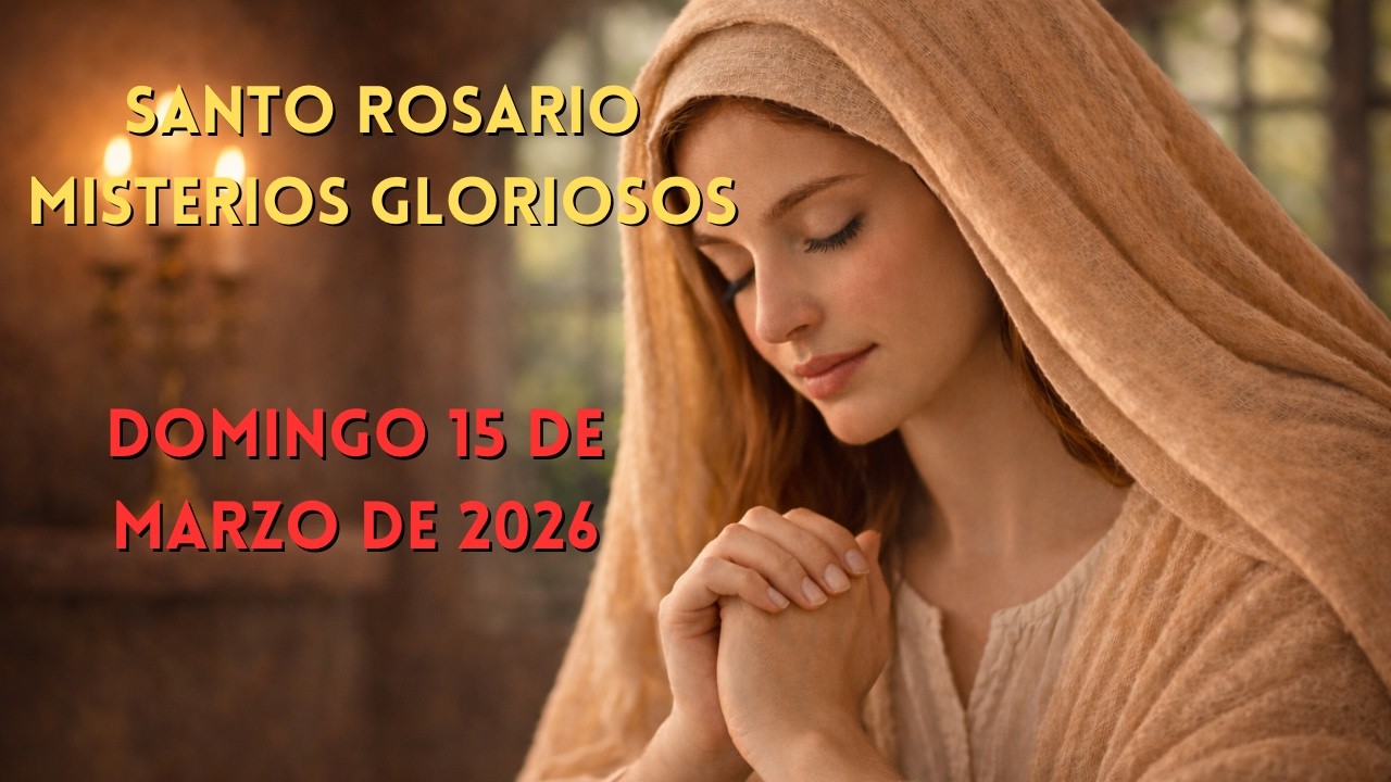SANTO ROSARIO, MISTERIOS GLORIOSOS