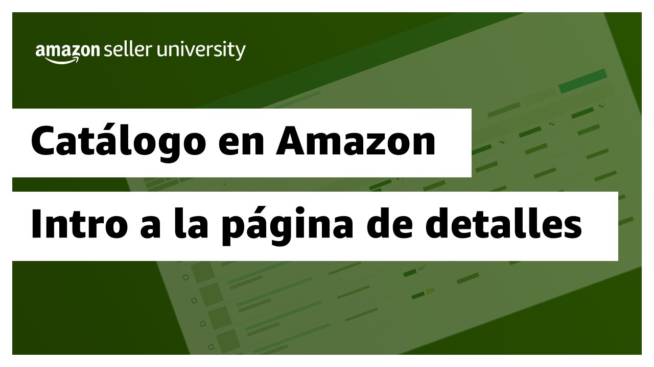 Introducción a la página de detalles del producto | Amazon Seller University México