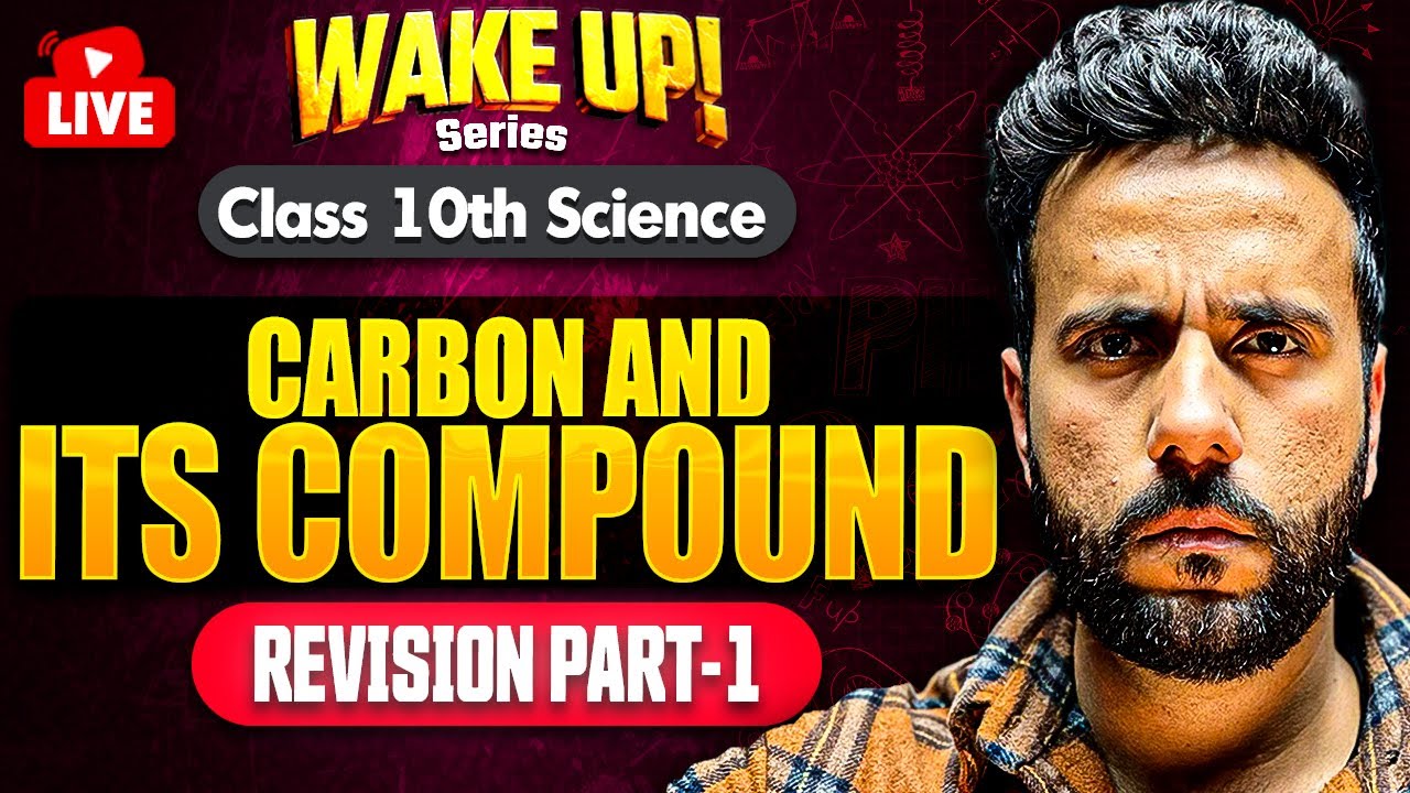 Class 10 Science Carbon & Its Compound | Most Expected Questions | Wake Up Series by Ashu Sir