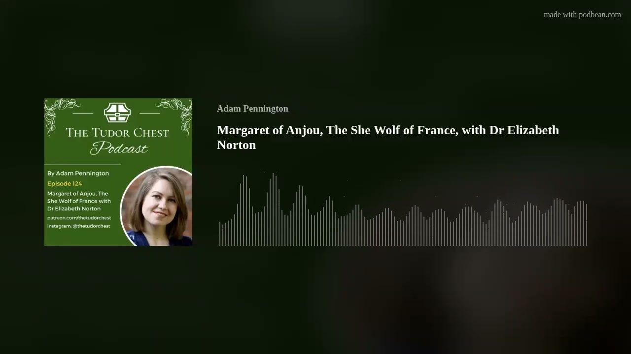 Маргарита Анжуйская, французская волчица, с доктором Элизабет Нортон.