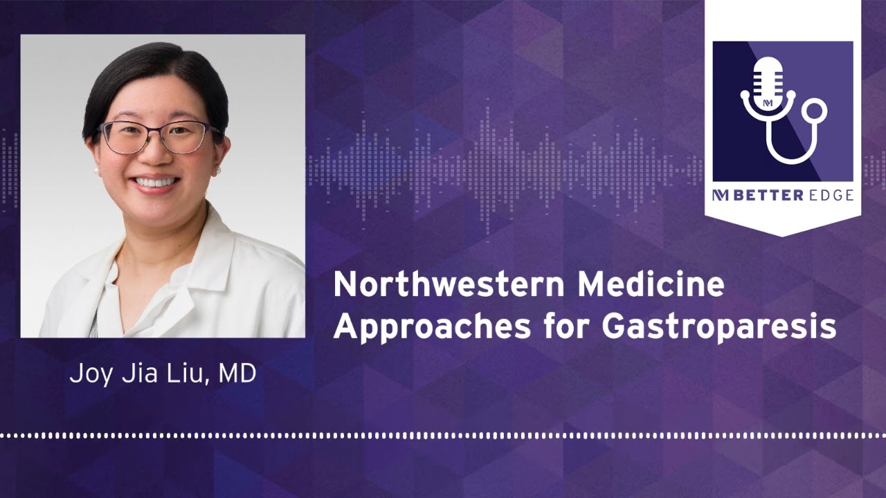 The Northwestern Medicine Approaches for Gastroparesis