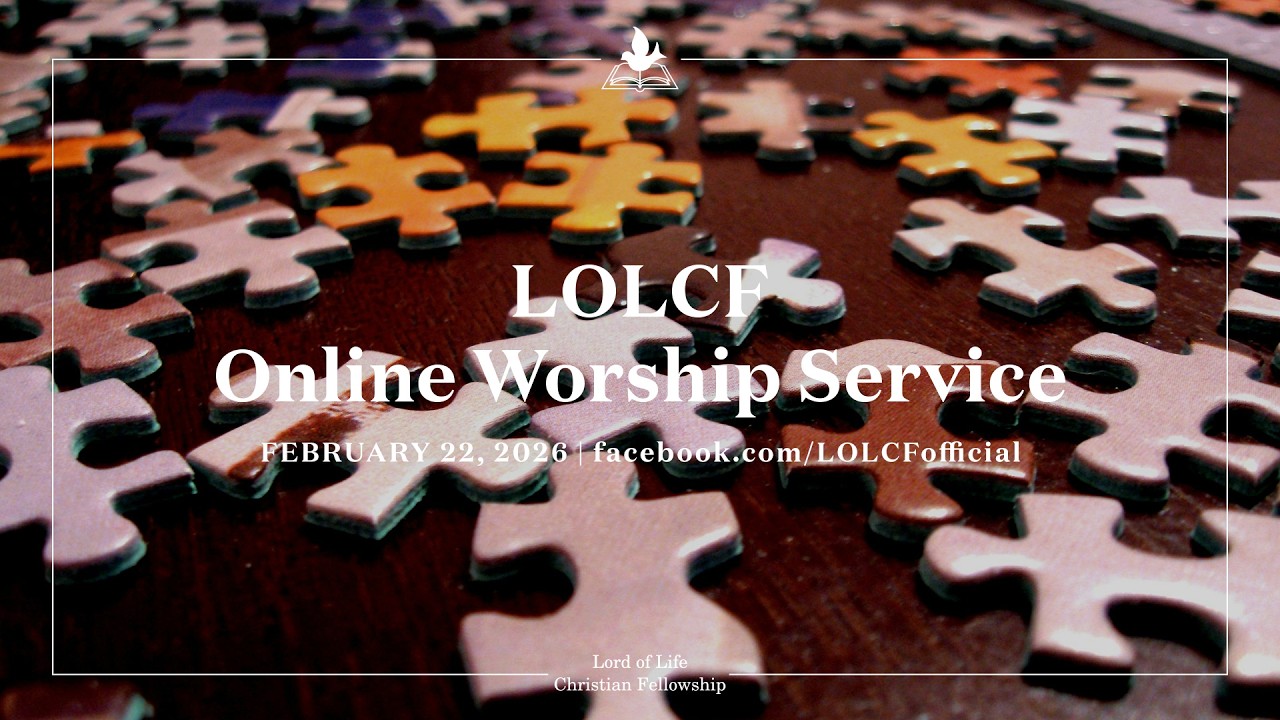 LOLCF Worship Service - February 22, 2026