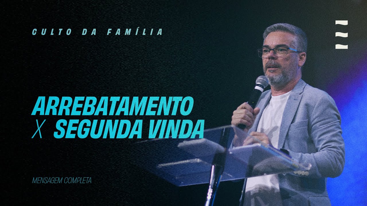 Arrebatamento x Segunda Vinda  Pr  Lucio Andres