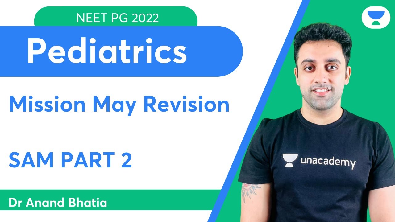 Mission May Revision: SAM PART 2  | Pediatric | Let's Crack NEET PG | Dr.Anand