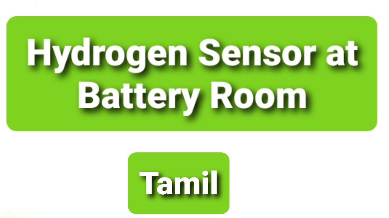 Hydrogen Sensor at Battery Room | LEL & UEL of Hydrogen Gas | Engineers View | Tamil