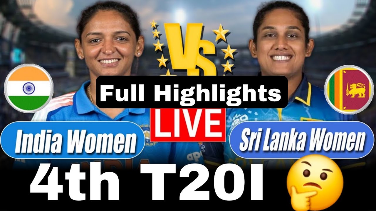 India women vs Sri Lanka women 4th T20I live cricket score commentary #indiavssrilanka4tht20 
